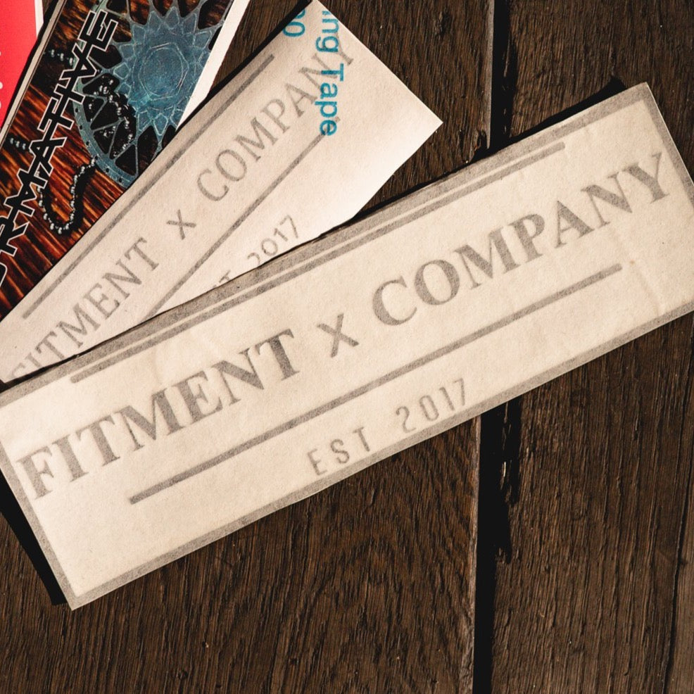 "Fitment X Company EST. 2017" Sticker