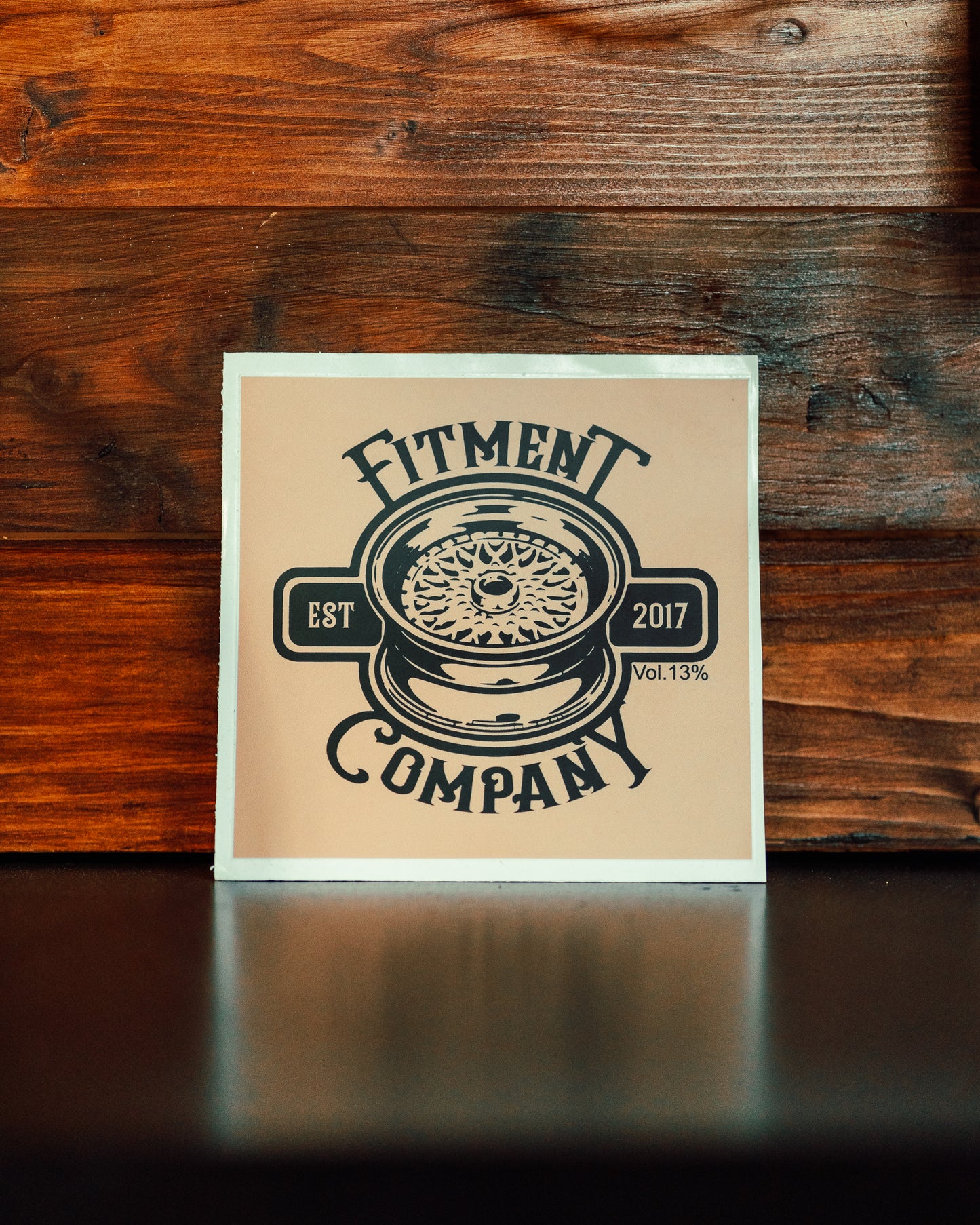 "Fitment Company EST. 2017 Vol. 13%" Sticker